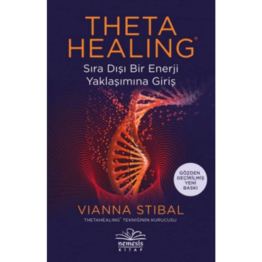 Theta Healing Sıra Dışı Enerji Yaklaşımına Giriş - Vianna Stibal - Nemesis