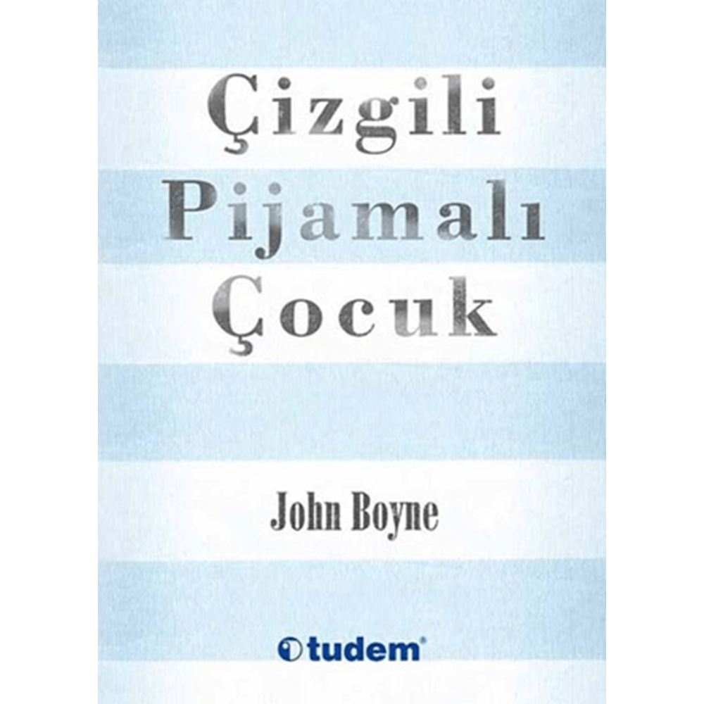 Çizgili Pijamalı Çocuk - John Boyne - Tudem Yayınları