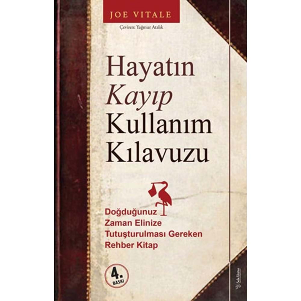 Hayatın Kayıp Kullanım Kılavuzu - Joe Vitale - Sola Unitas