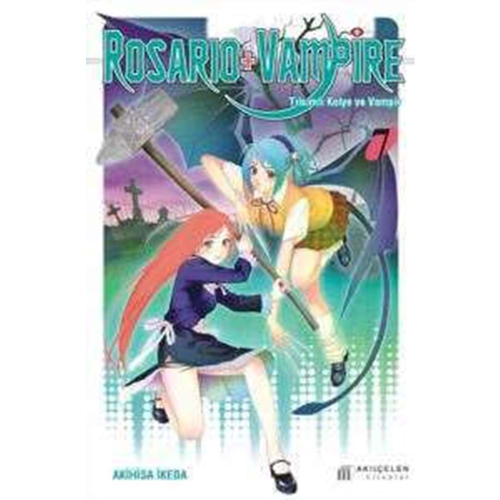 Rosario + Vampire - Tılsımlı Kolye ve Vampir 7-Akihisa İkeda