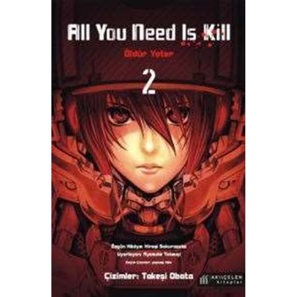 All You Need Is Kill - Öldür Yeter - 2-Hiroşi Sakurazaka-Akıl Çelen