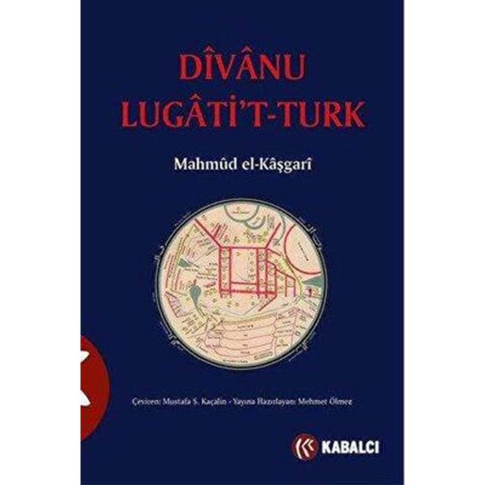 Divanü Lugati't-Türk - Mahmud El-Kaşgari - Kabalcı Yayınevi