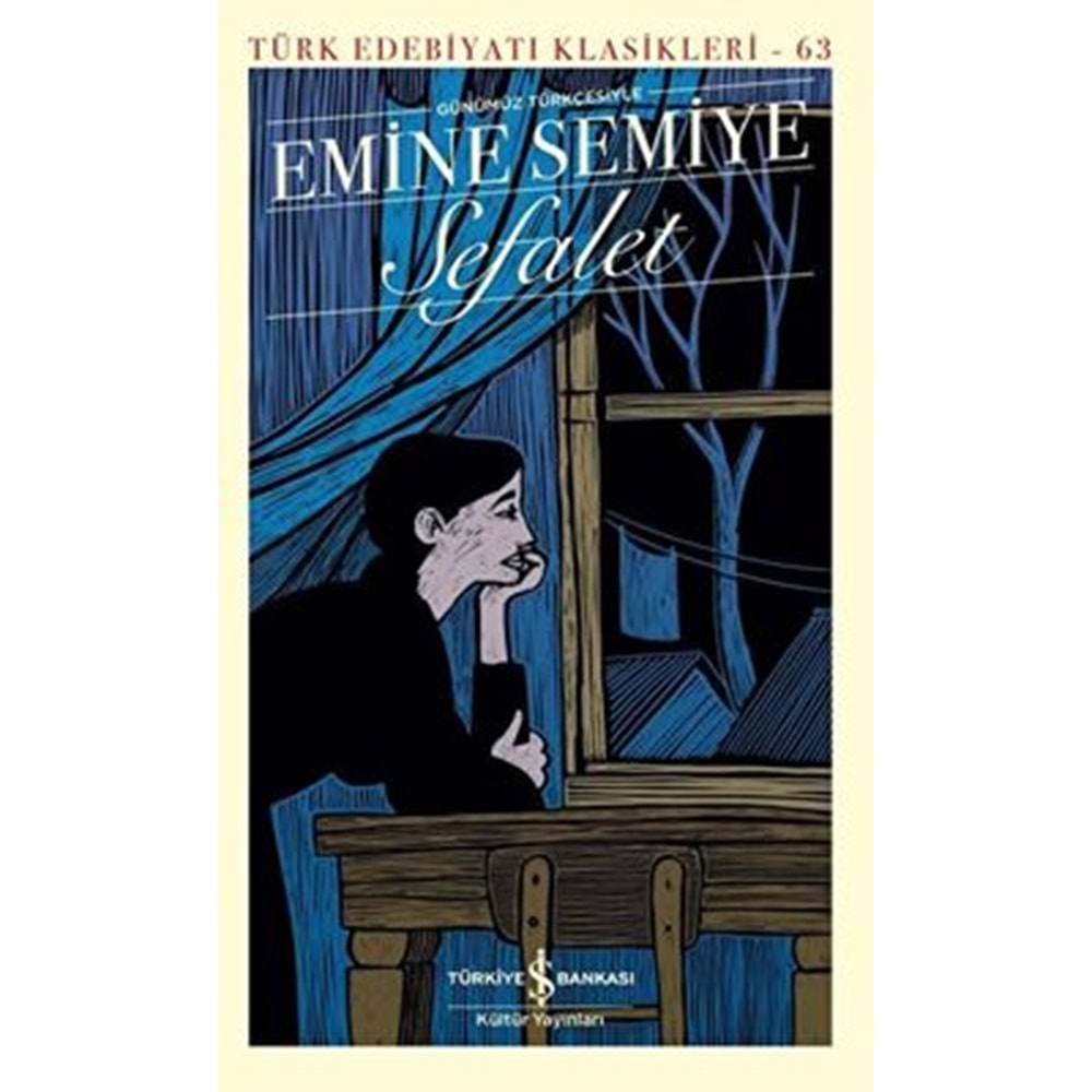Türk Edebiyatı Klasikleri 63 Sefalet - Emine Semiye- İş Bankası Yay.