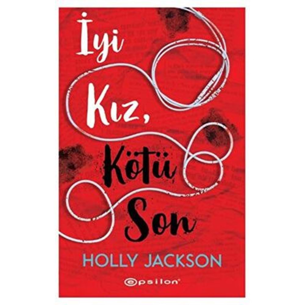 İyi Kız Kötü Son - Holly Jackson - Epsilon Yayınevi