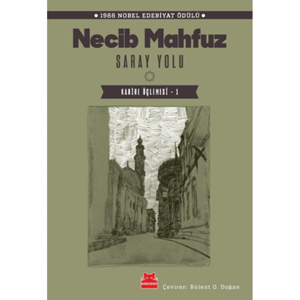 Saray Yolu - Kahire Üçlemesi 1 - Necib Mahfuz - Kırmızı Kedi Yayınevi