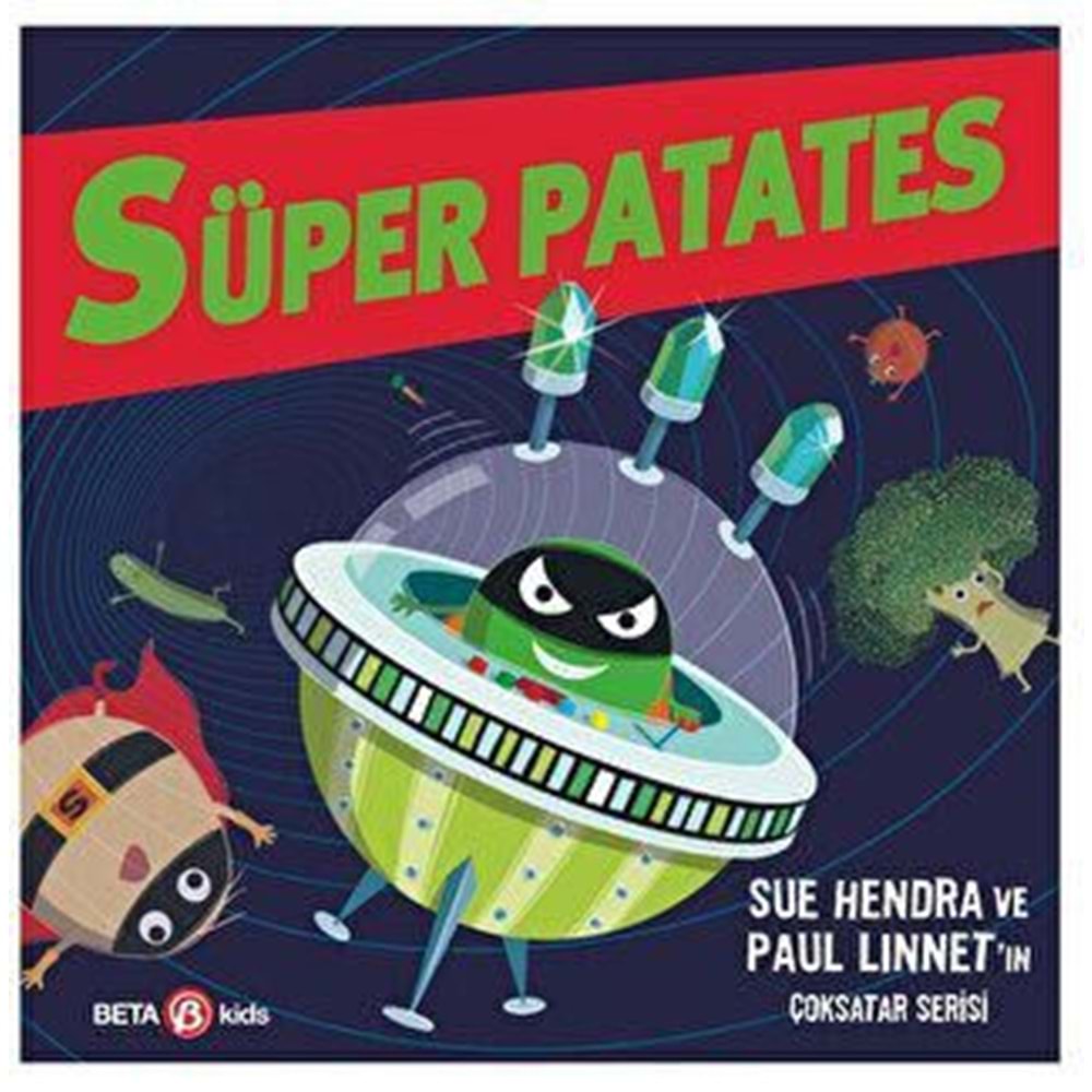 Süper Patates Zalim Yeşil Zaman Makinesi - Sue Hendra, Paul Linnet - Beta Kids