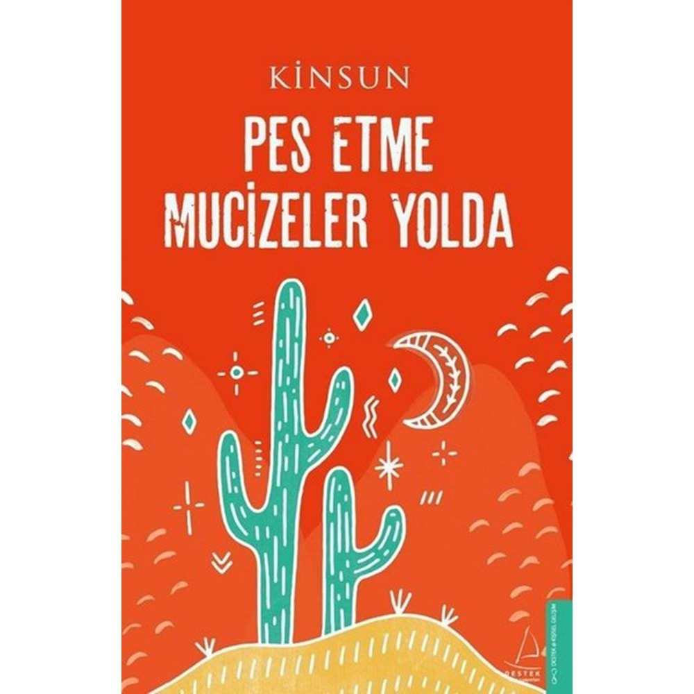 Pes Etme Mucizeler Yolda - Kinsun - Destek Yayınları
