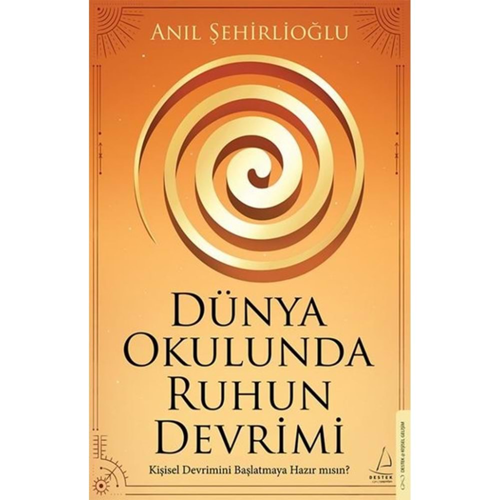 Dünya Okulunda Ruhun Devrimi - Anıl Şehirlioğlu - Destek Yayınları