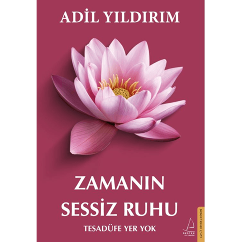 Zamanın Sessiz RuhuTesadüfe Yer Yok - Adil Yıldırım - Destek Yayınları