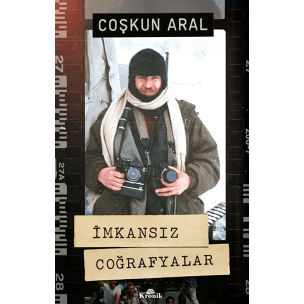 İmkansız Coğrafyalar - Coşkun Aral - Kronik Kitap