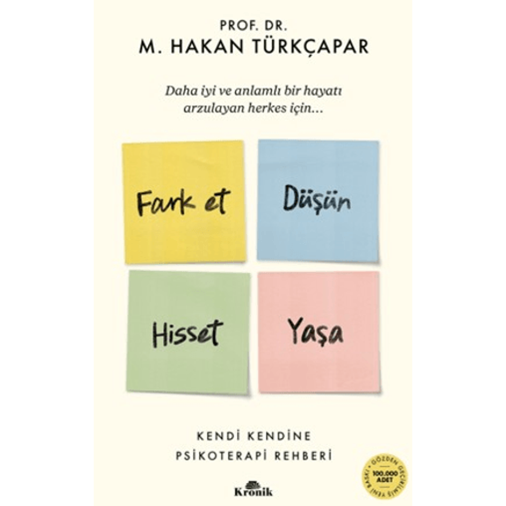 Fark Et Düşün Hisset Yaşa - Hakan Türkçapar - Kronik Kitap