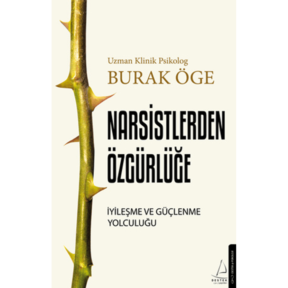 Narsisstlerden Özgürlüğe - Burak Öge - Destek Yayınları