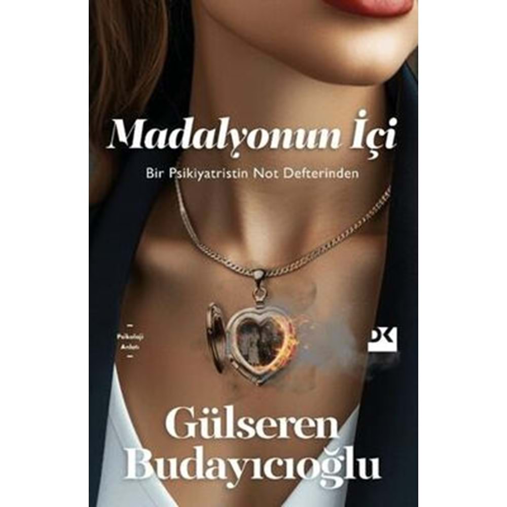 Madalyonun İçi Bir Psikiyatristin Not Defteri - Gülseren Budayıcıoğlu - Doğan Kitap