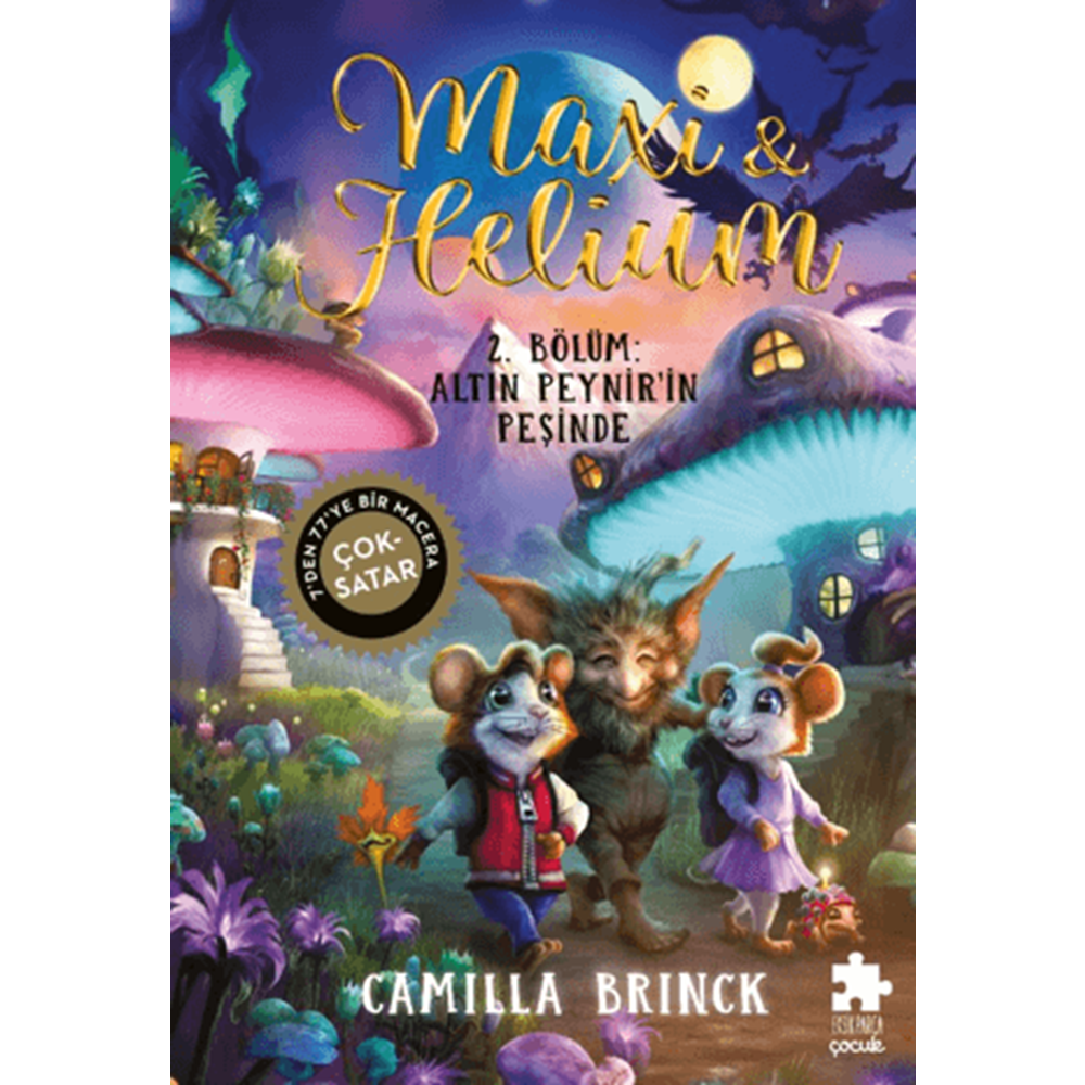 Maxi & Helium 1. Bölüm: Duvardaki Deliğin Gizemi 7'den 77'ye Macera - Camilla Brinck - Eksik Parça