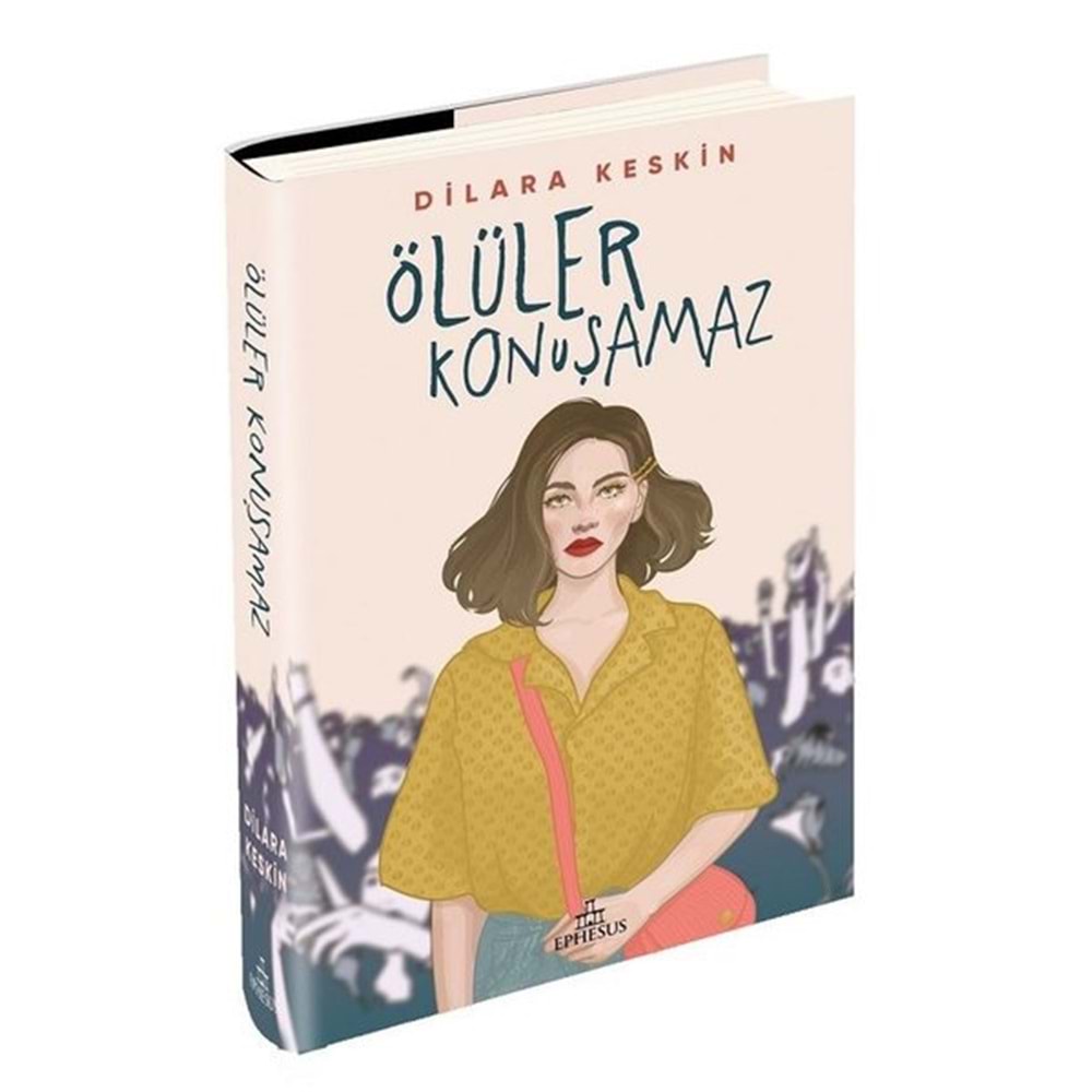 Ölüler Konuşamaz (Ciltli) - Dilara Keskin - Ephesus Yayınları