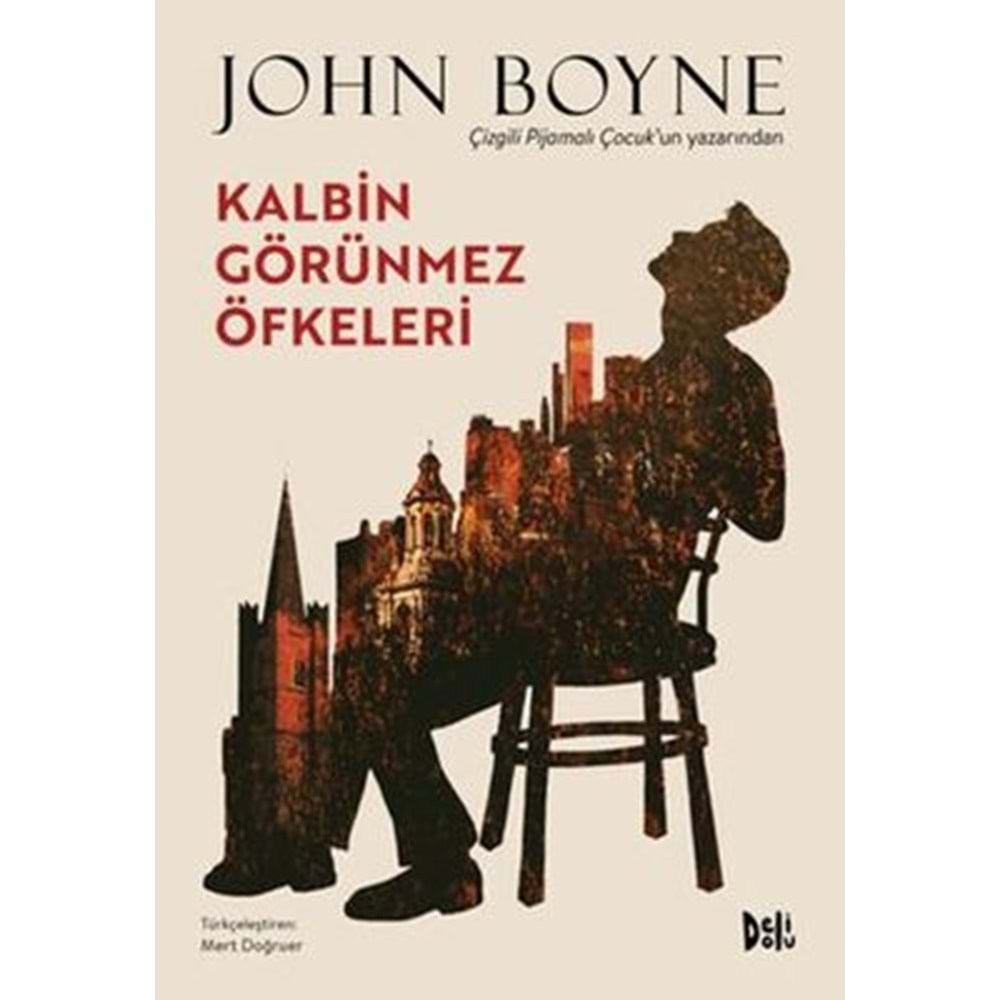 Kalbin Görünmez Öfkeleri - John Boyne - Delidolu Kitap