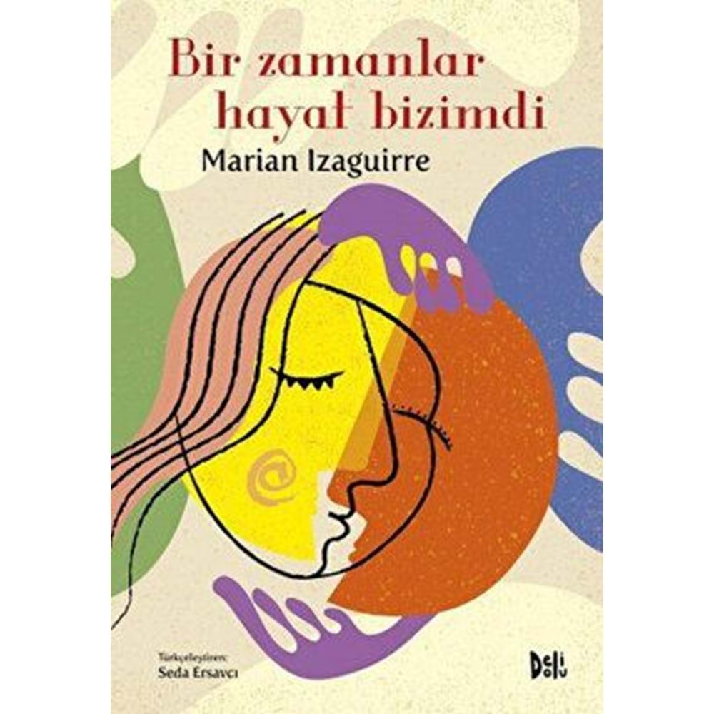 Bir Zamanlar Hayat Bizimdi - Marian İzaguirre - Deli Dolu Yay.