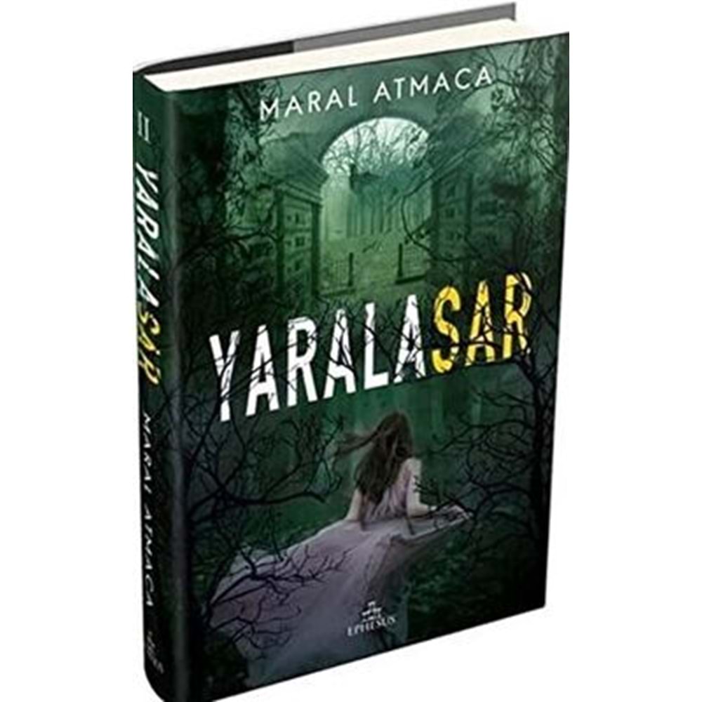Yaralasar 2 (Ciltli) - Maral Atmaca - Ephesus Yayınları
