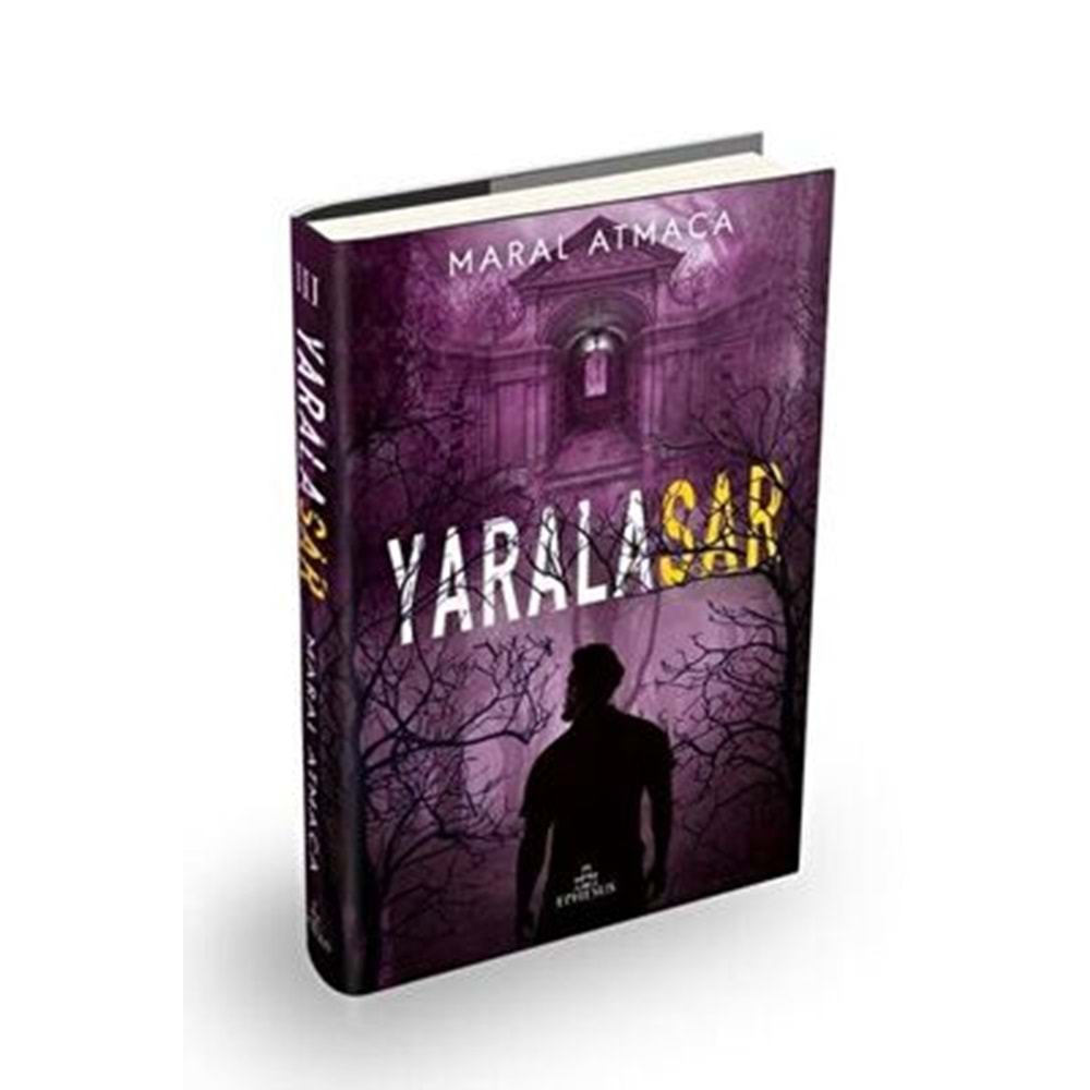 Yaralasar 3 (Ciltli) - Maral Atmaca - Ephesus Yayınları