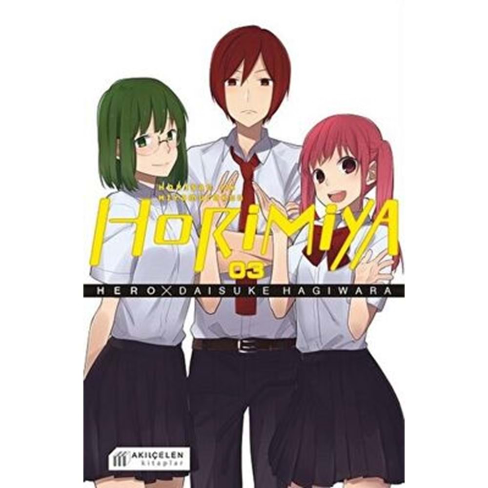 Horimiya 03 Horisan ile Miyamurakun - Hero - Akılçelen Kitaplar