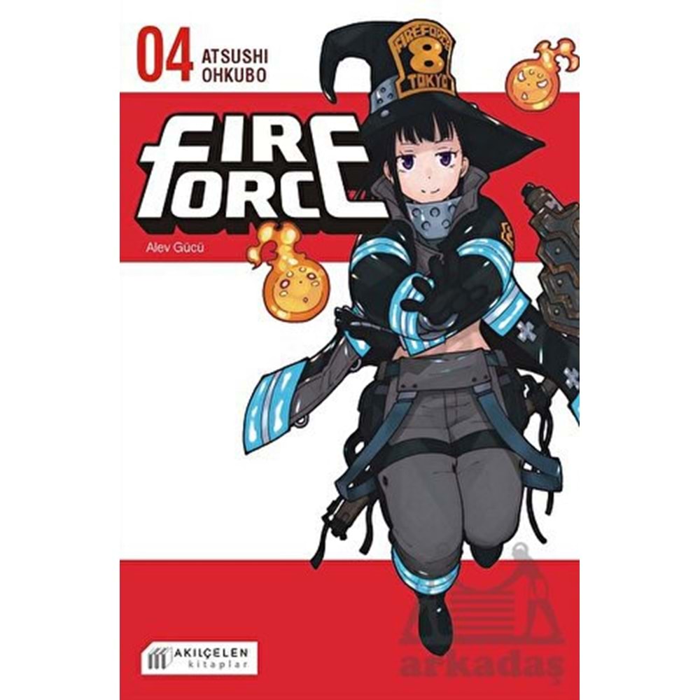 Fire Force - Alev Gücü 4. Cilt - Atsushi Ohkubo - Akılçelen Kitaplar
