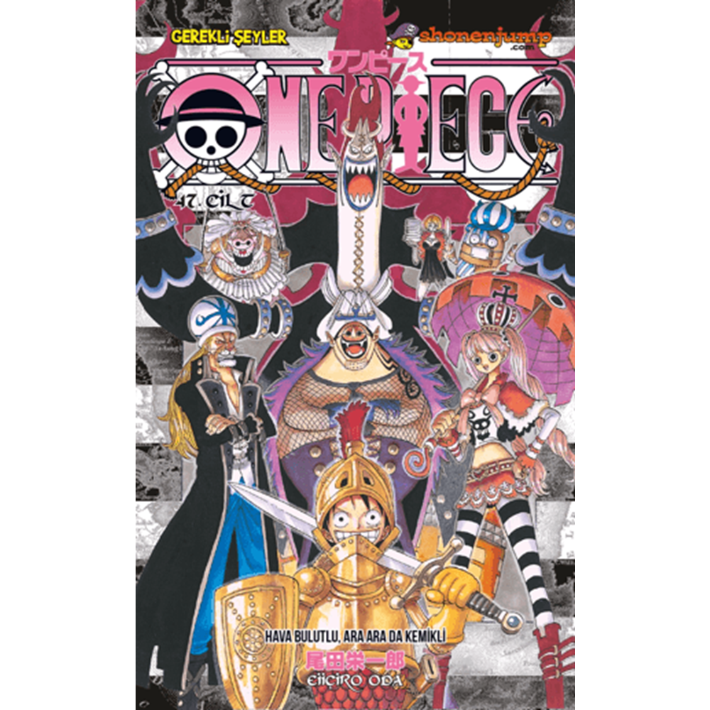 One Piece 47. Cilt - Eiiçiro Oda - Gerekli Şeyler Yayıncılık