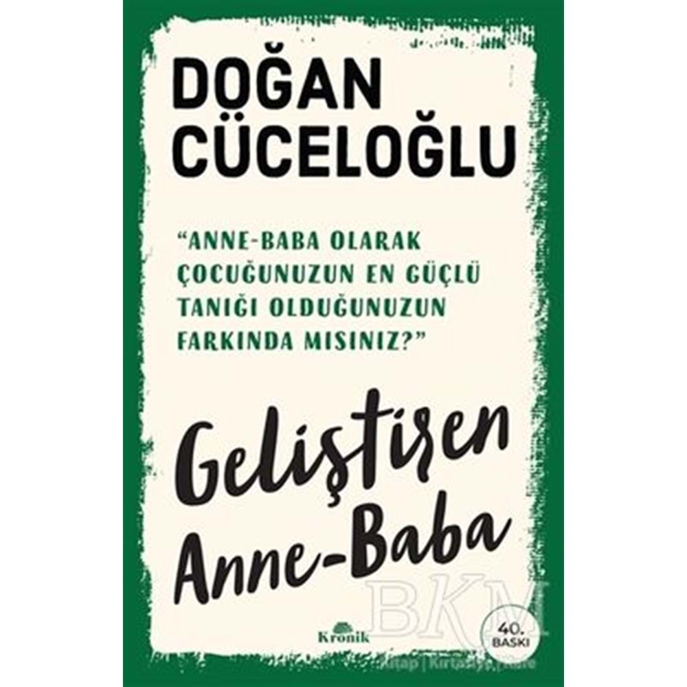 Geliştiren Anne-Baba - Doğan Cüceloğlu - Kronik Kitap