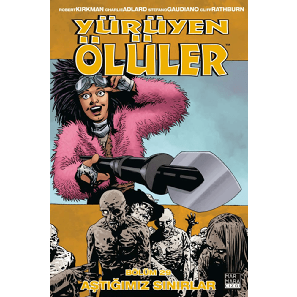 Yürüyen Ölüler Cilt 29: Aştığımız Sınırlar - Robert Kirkman - Marmara Çizgi