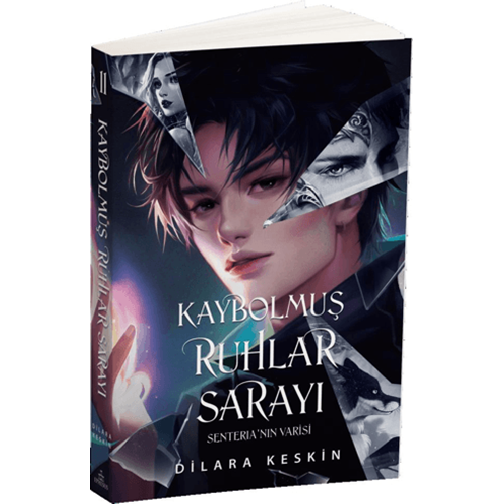 Kaybolmuş Ruhlar Sarayı 2: Senteria'nın Varisi - Dilara Keskin - Ephesus Yayınları