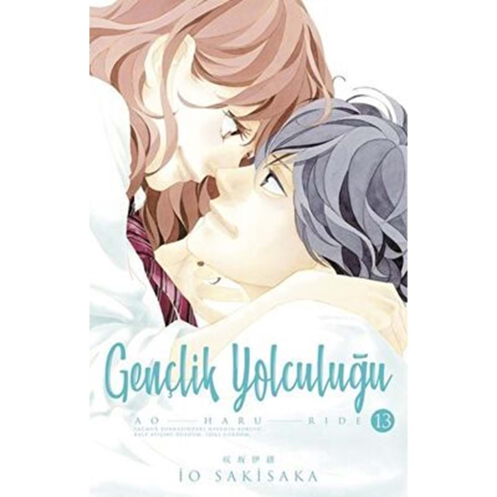 Gençlik Yolculuğu 13. Cilt - İo Sakisaka - Gerekli Şeyler Yayıncılık