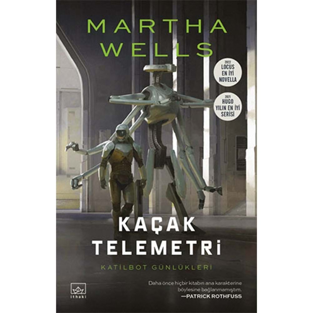 Kaçak Telemetri Katilbot Günlükleri 6 - Martha Wells - İthaki Yayınları