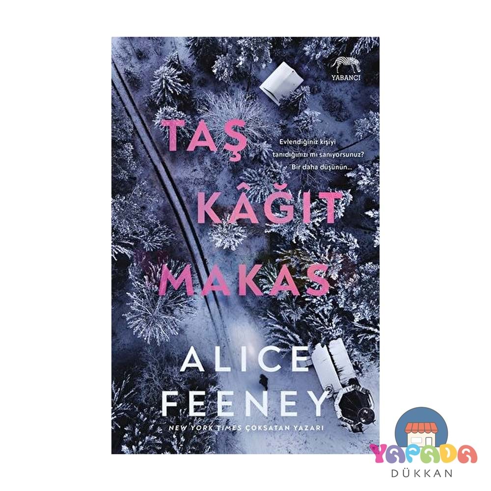 Taş Kağıt Makas - Alice Feeney - Yabancı