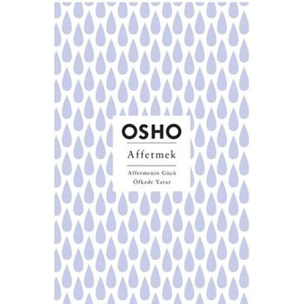 Affetmek Affetmenin Gücü Öfkede Yatar - Osho - Butik