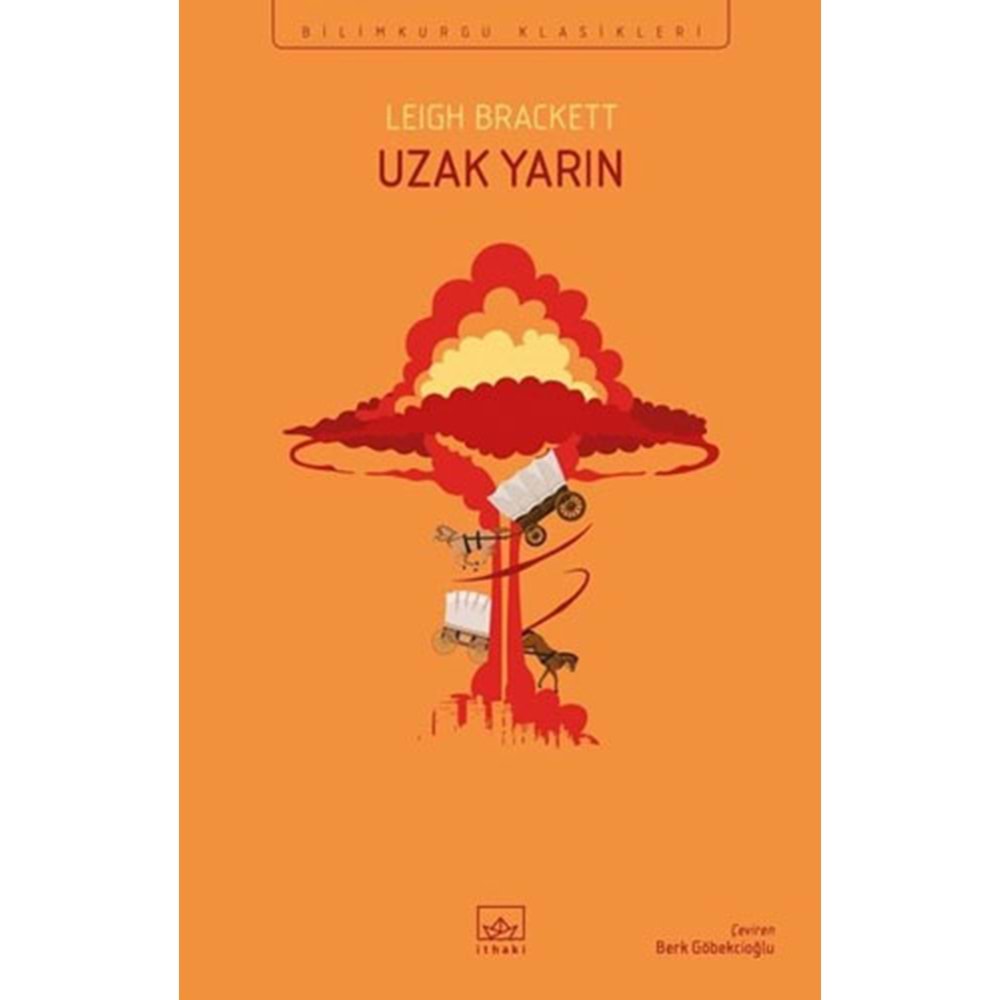 Uzak Yarın - Leigh Brackett - İthaki Yayınları