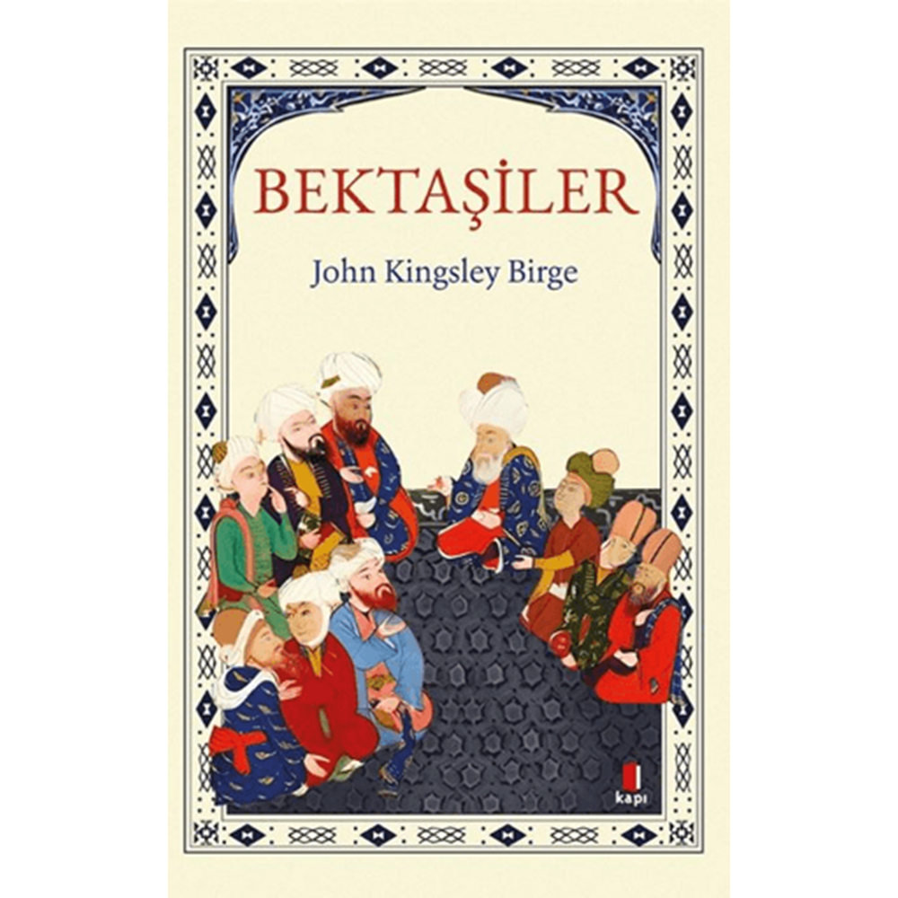 Bektaşiler - John Kingsley Birge - Kapı Yayınları
