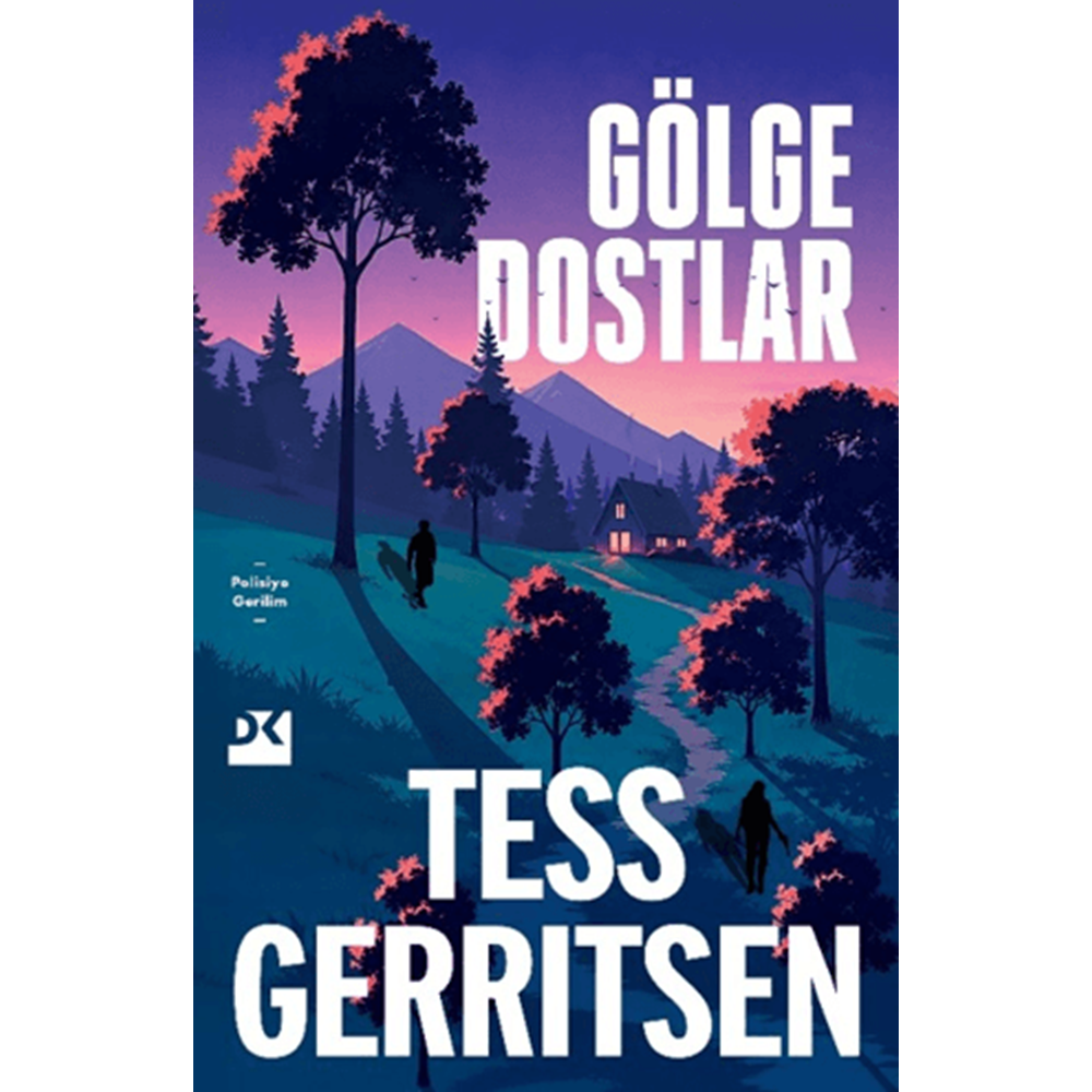 Gölge Dostlar - Tess Gerritsen - Doğan Kitap