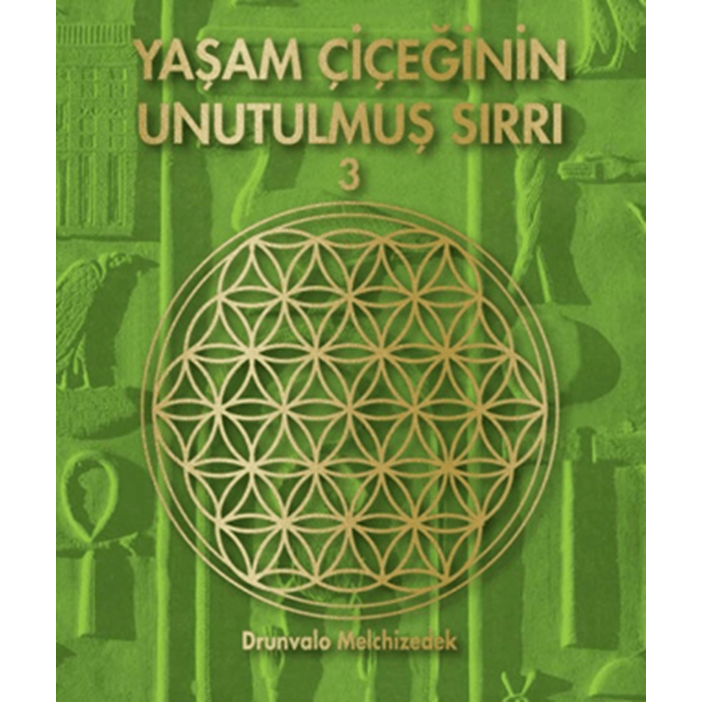Yaşam Çiçeğinin Unutulmuş Sırrı 3 - Drunvalo Melchizedek - Butik Yayınları