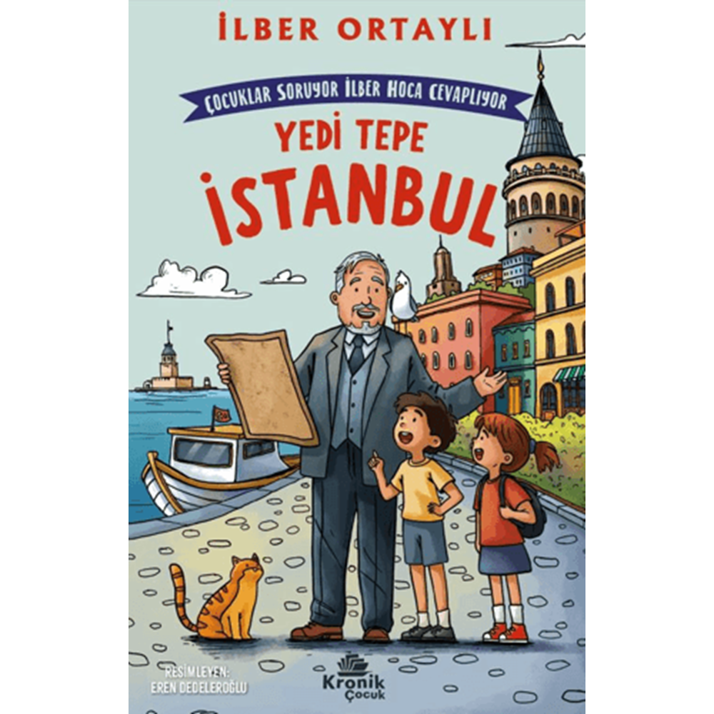 Çocuklar Soruyor, İlber Hoca Cevaplıyor: Yedi Tepe İstanbul - İlber OrtaylıKronik Çocuk