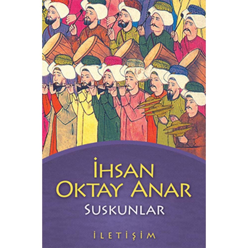Suskunlar - İhsan Oktay Anar - İletişim Yay.