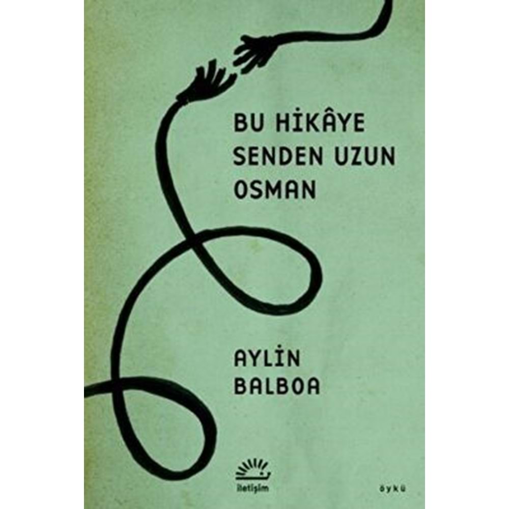 Bu Hikaye Senden Uzun Osman - Aylin Balboa - İletişim Yayınevi