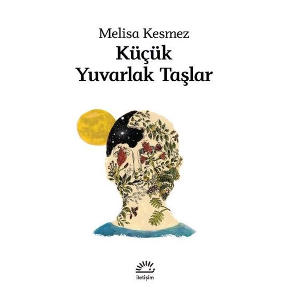 Küçük Yuvarlak Taşlar - Melisa Kesmez - İletişim Yayıncılık