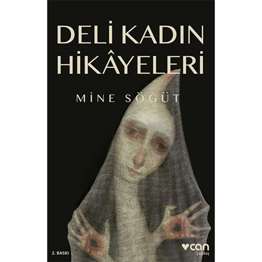 Deli Kadın Hikayeleri - Mine Söğüt - Can Yayınları