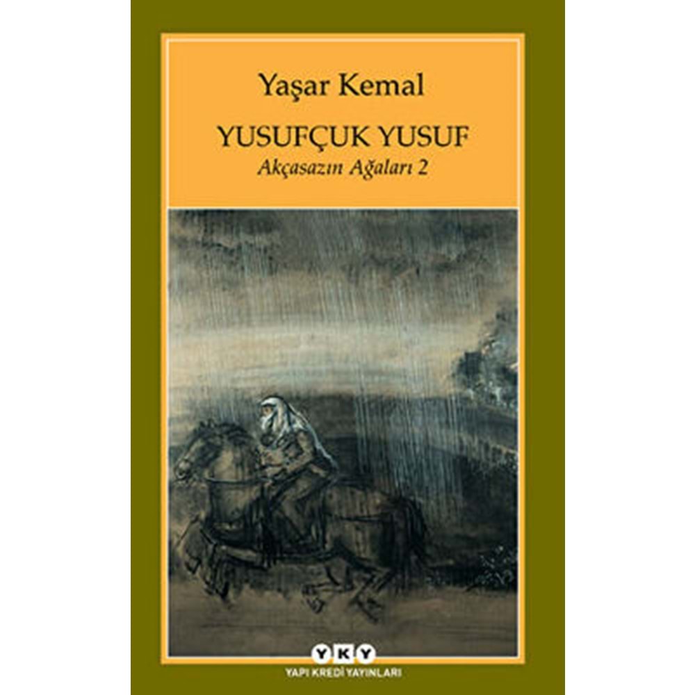 Yusufçuk Yusuf / Akçasazın Ağaları - 2 - Yaşar Kemal - YKY.