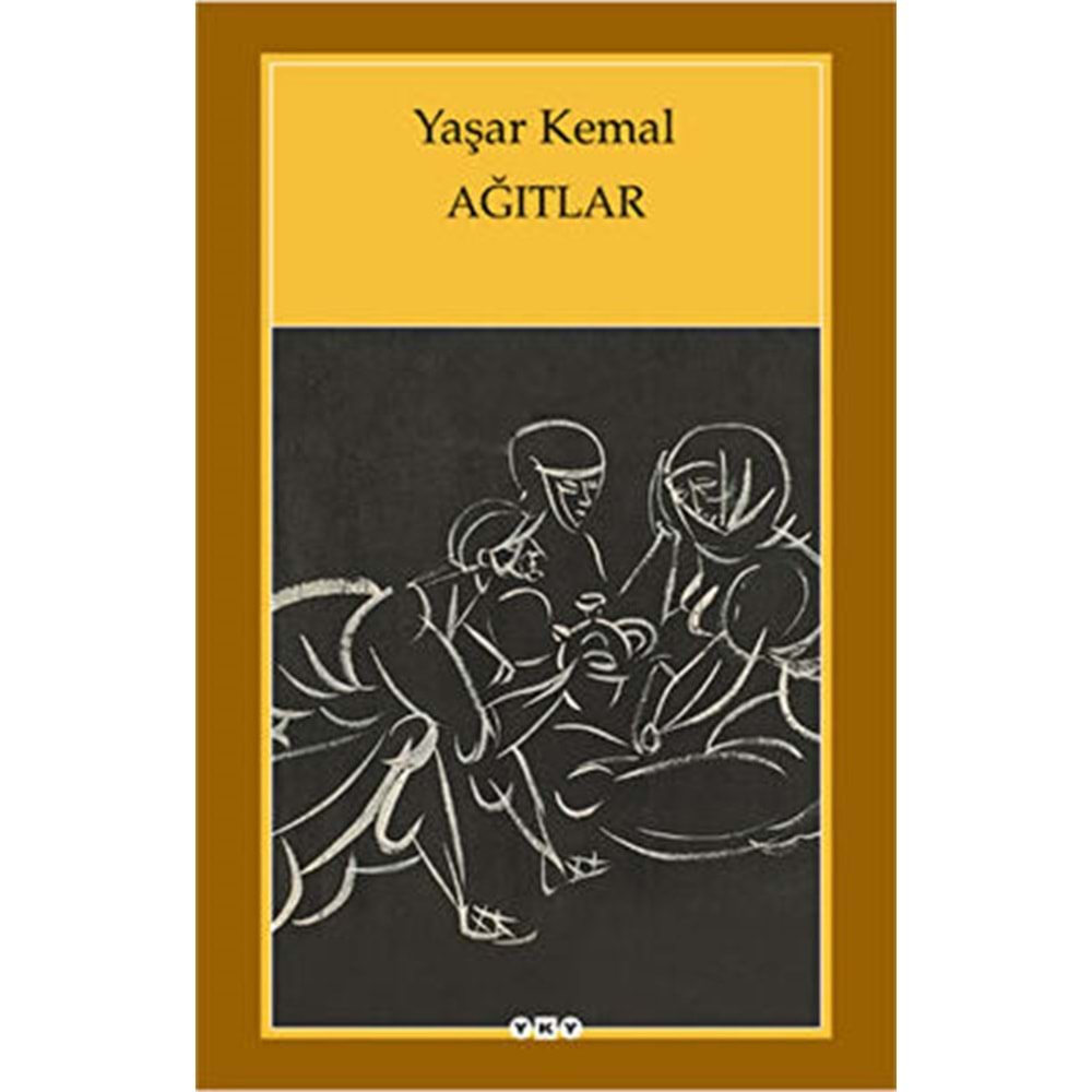 Ağıtlar - Yaşar Kemal - Yapı Kredi Yayınları