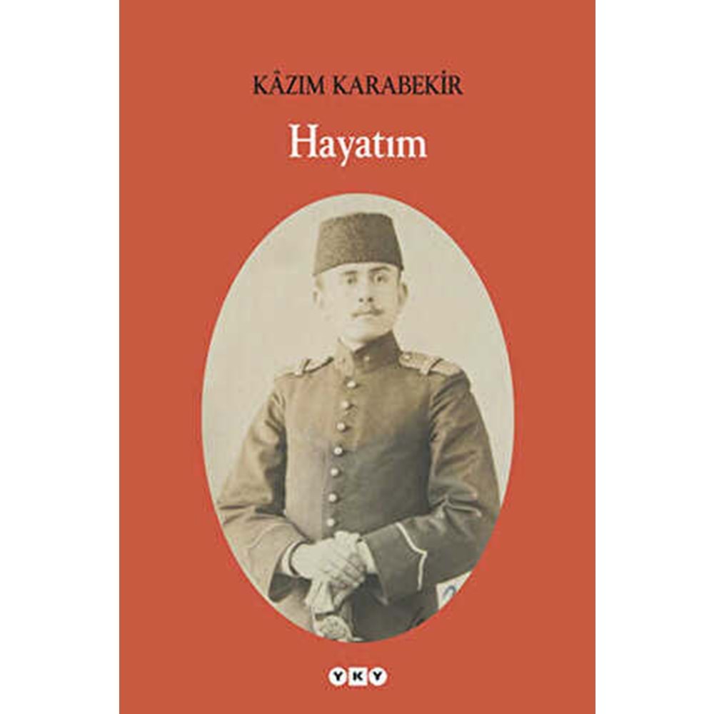 Hayatım - Kazım Karabekir - Yapı Kredi Yayınları