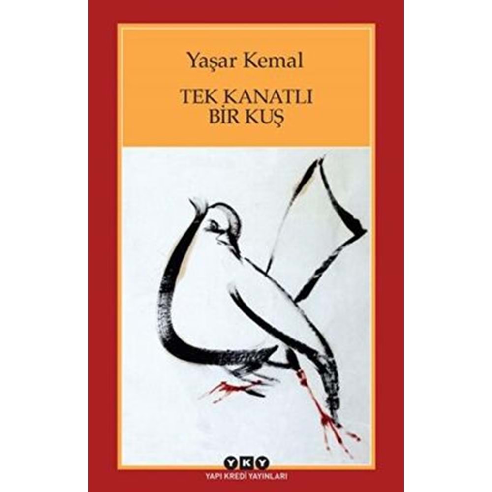 Tek Kanatlı Bir Kuş - Yaşar Kemal - YKY.