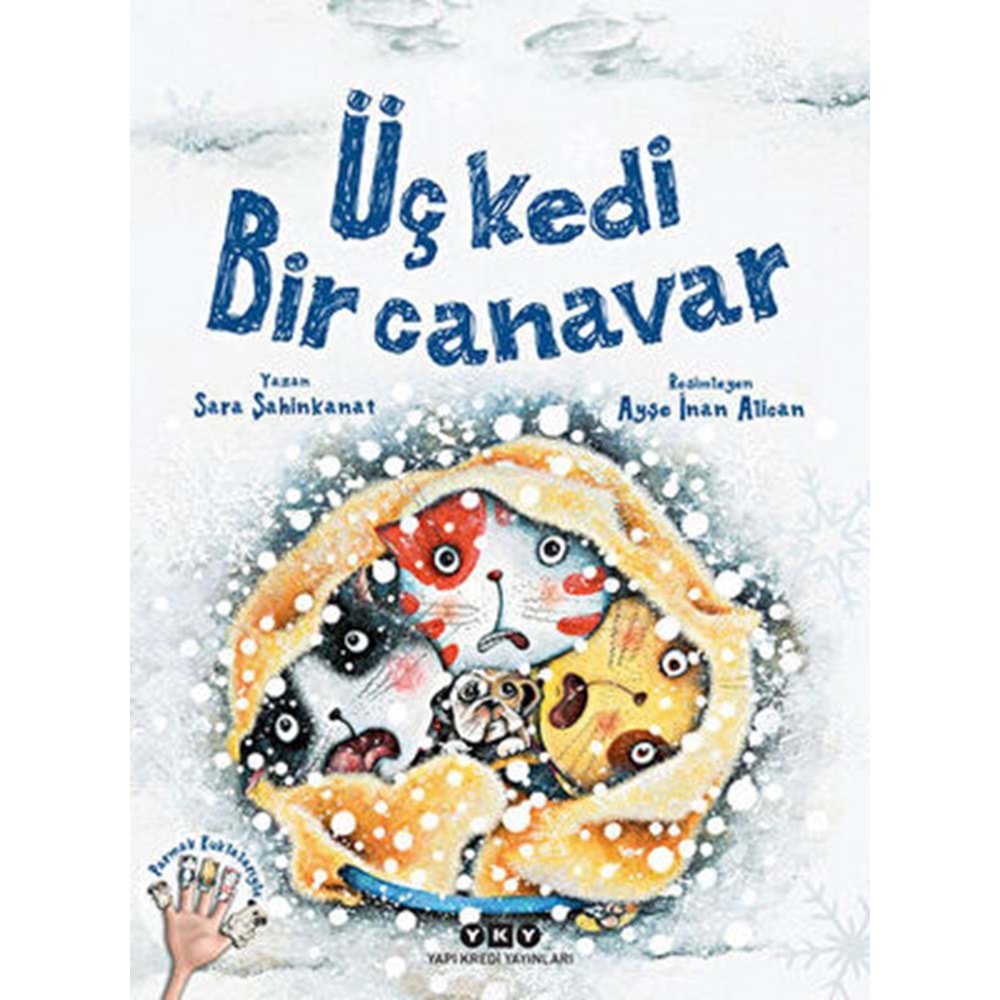 Üç Kedi Bir Canavar - Sara Şahinkanat - Yapıkredi Yayınları