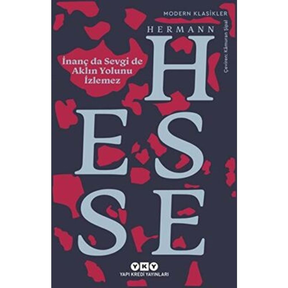 İnanç Da Sevgi De Aklın Yolunu İzlemez - Hermann Hesse - YKY.