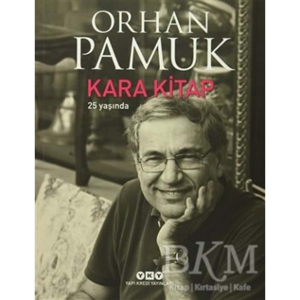 Kara Kitap 25 Yaşında - Orhan Pamuk - Yapı Kredi Yayınları