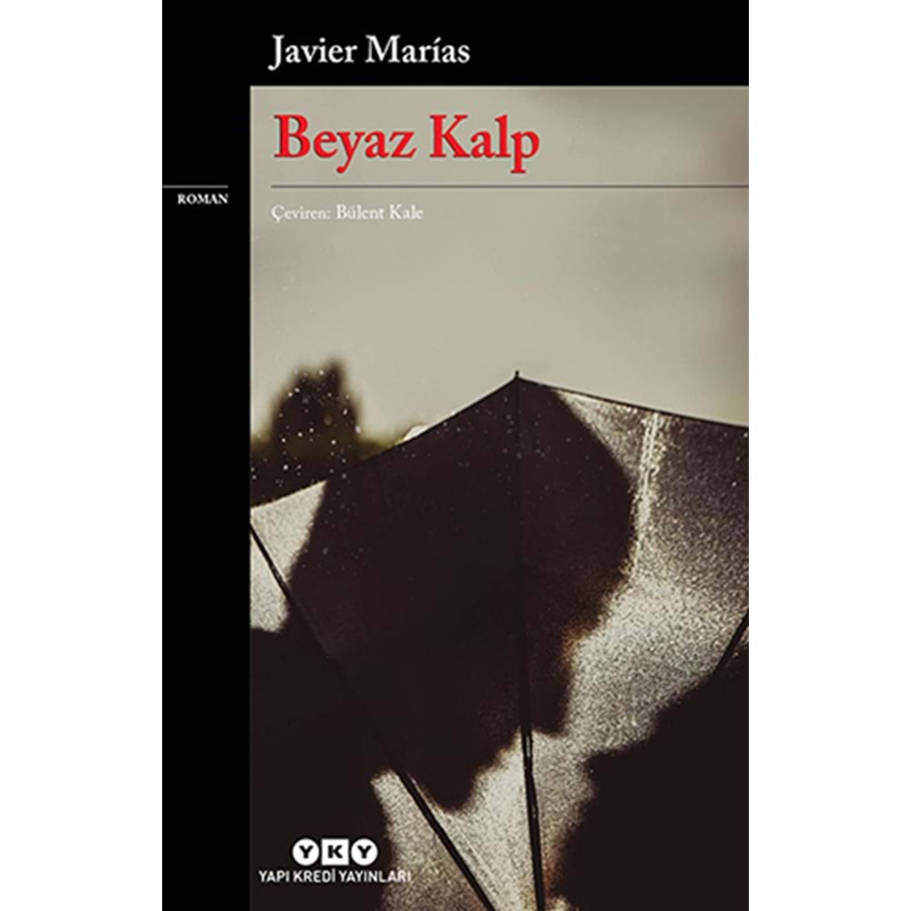 Beyaz Kalp - Javier Marias - Yapı Kredi Yayınları